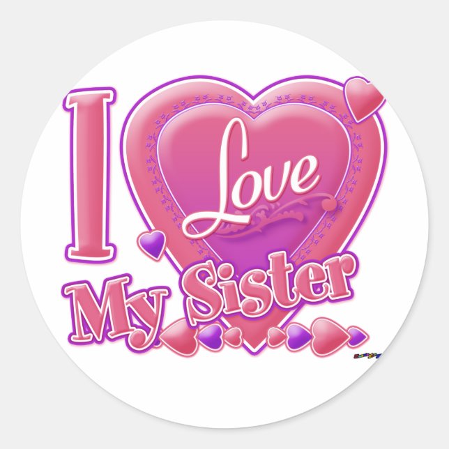 I Love My Sister pink/purple - heart Classic Round Sticker (Front)