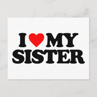 I LOVE MY SISTER POSTCARD