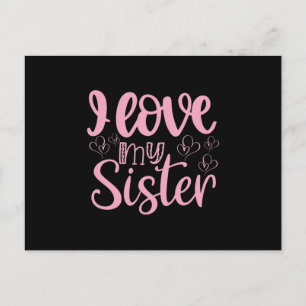 I Love My Sister Postcard
