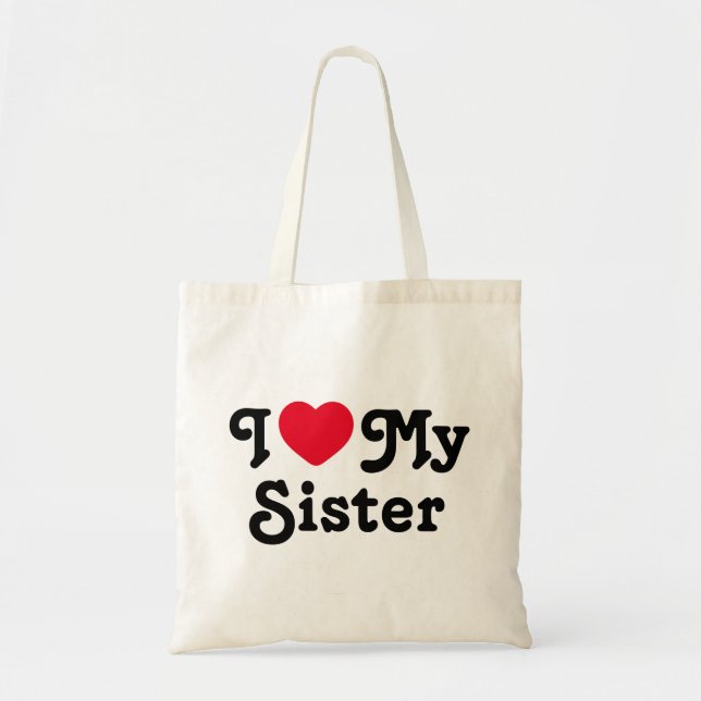 I love my sister tote bag (Front)