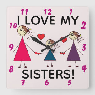 I LOVE MY SISTERS Cute Sisters Stick Figures Square Wall Clock