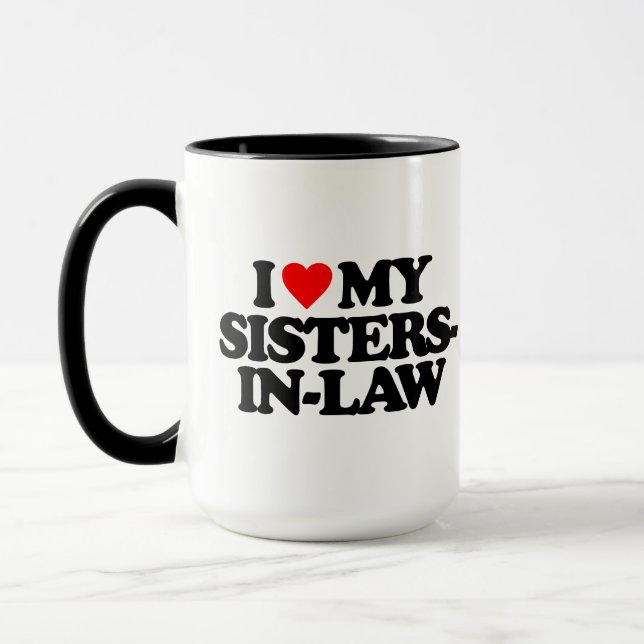 I LOVE MY SISTERS-IN-LAW MUG (Left)