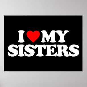 I LOVE MY SISTERS POSTER