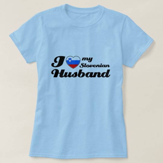 I love my Slovenian husband T-Shirt