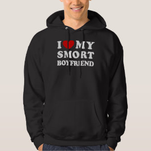 I Love My Smort Boyfriend I Heart My Smort Boyfrie Hoodie
