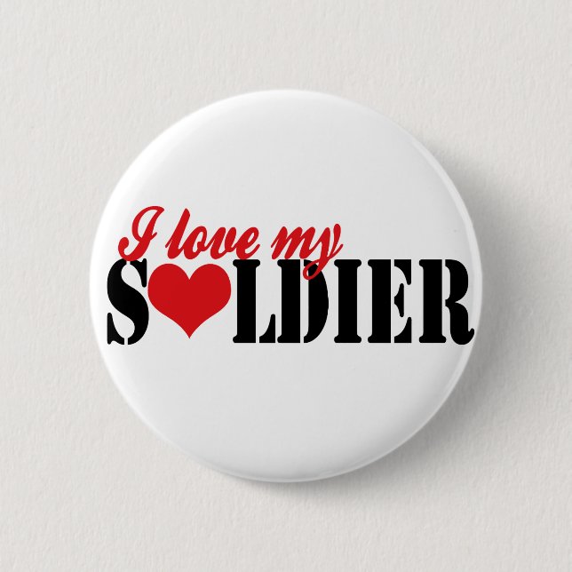 I love my Soldier 2 Inch Round Button (Front)
