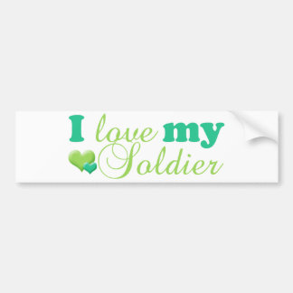 I love my soldier bumper sticker