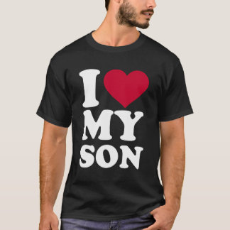 I Love My Son T-Shirt