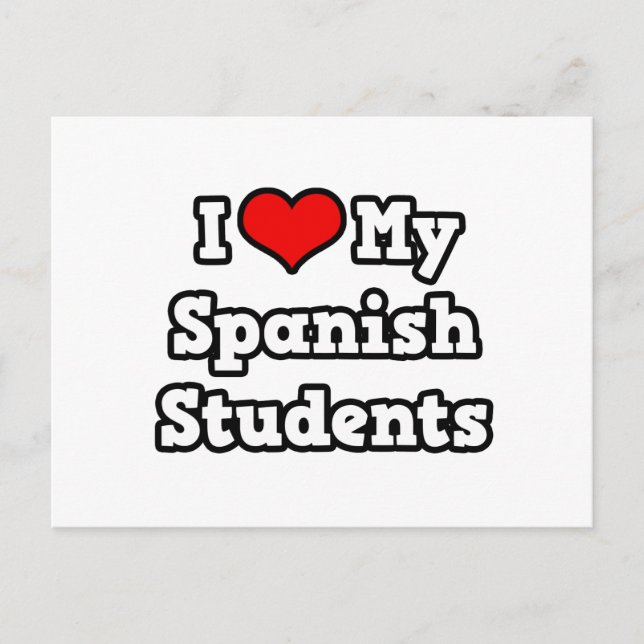 I Love My Spanish Students Postcard (Front)