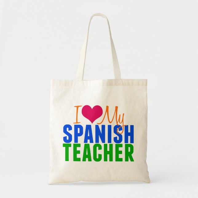 I Love My Spanish Teacher Tote Bag (Front)