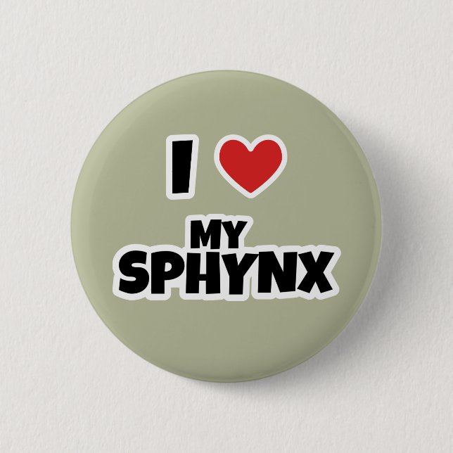 I love my Sphynx cat 2 Inch Round Button (Front)