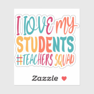 I LOVE MY STUDENTS.
