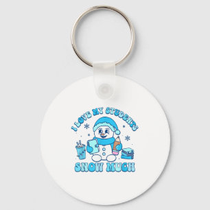 I Love My Students Snow Much Winter Teacher  Keychain