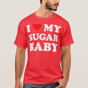 I Love My Sugar BabyFunny Husband Dad Groom T-Shirt