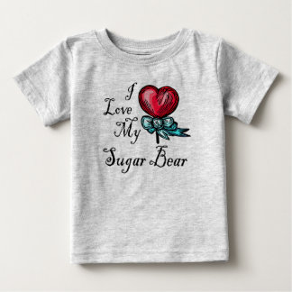 I Love My Sugar Bear Heart Lollipop Baby T-Shirt