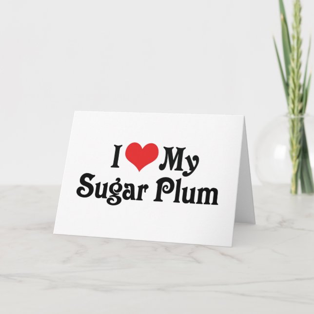 I Love My Sugar Plum Card (Front)