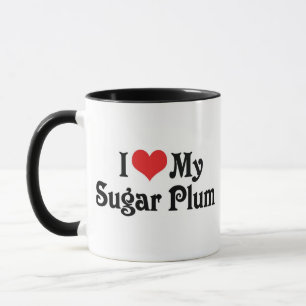 I Love My Sugar Plum Mug