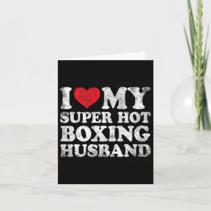 I Love My Super Hot Boxing Husband Valentine's Day Card