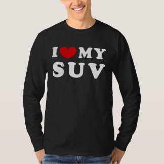I Love My SUV I Heart My SUV T-Shirt