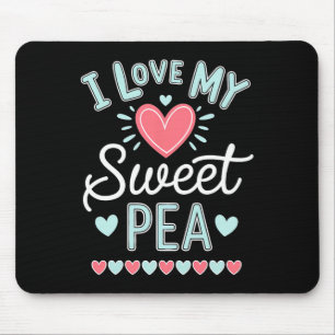 I Love My Sweet Pea Cute Mothers Day Mouse Pad