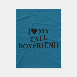 I Love My Tall Boyfriend Funny Girlfriend On Back  Fleece Blanket