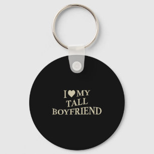 I Love My Tall Boyfriend Funny Girlfriend On Back  Keychain