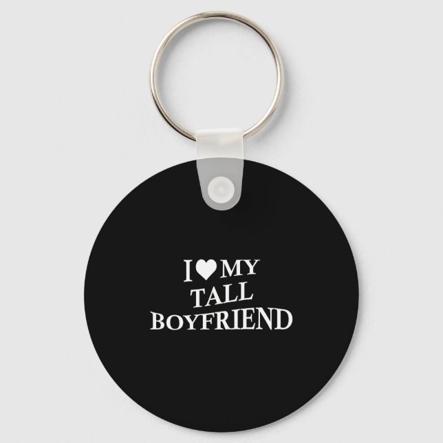 I Love My Tall Boyfriend Funny Girlfriend On Back  Keychain (Front)