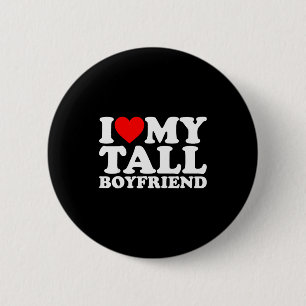I Love My Tall Boyfriend Funny Matching Girlfriend 2 Inch Round Button