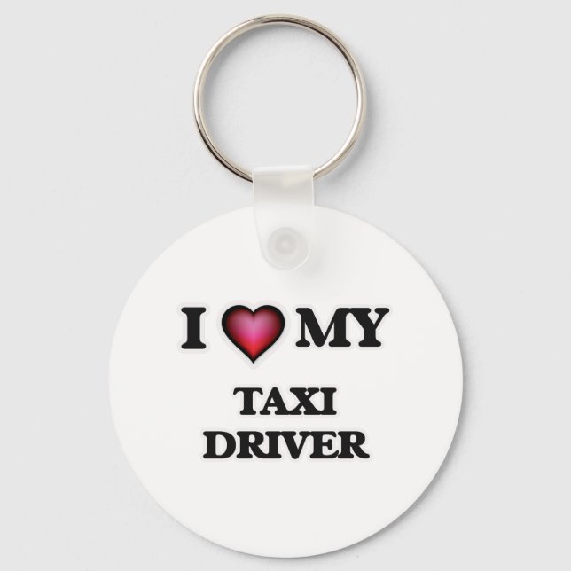 I love my Taxi Driver Keychain (Front)
