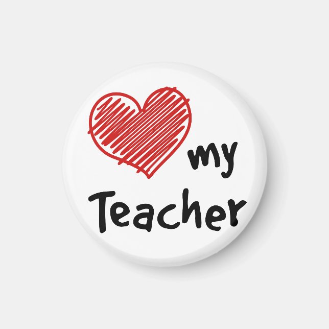I Love My Teacher Magnet (Front)