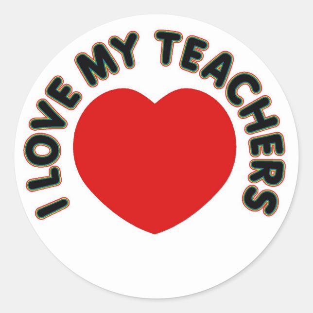 I Love My Teachers (big heart) Classic Round Sticker (Front)