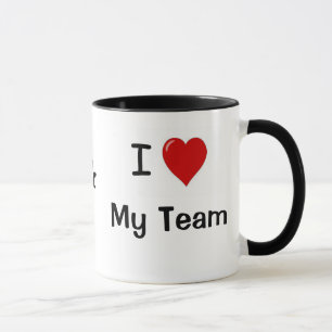 I Love My Team and My Team Loves Me! Mug