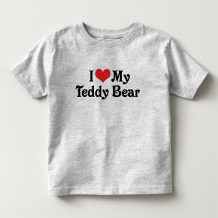 I Love My Teddy Bear Toddler T-shirt