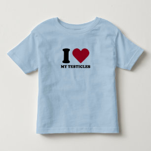 I Love my testicles Toddler T-shirt