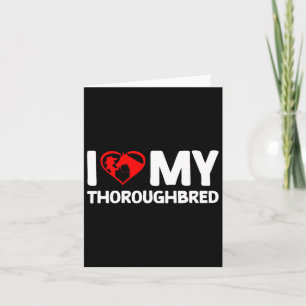 I Love My Thoroughbred Horse Horseback Riding Eque Card