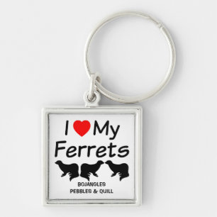I Love My THREE Ferrets Keychain