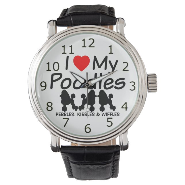 I Love My THREE Poodle Dogs Watch (Front)