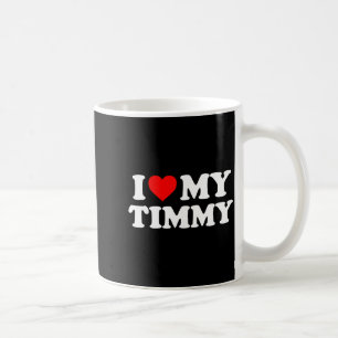 I Love My Timmy Coffee Mug