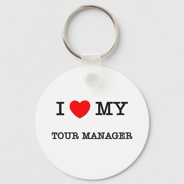 I Love My TOUR MANAGER Keychain (Front)