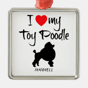 I Love My Toy Poodle Dog Metal Ornament