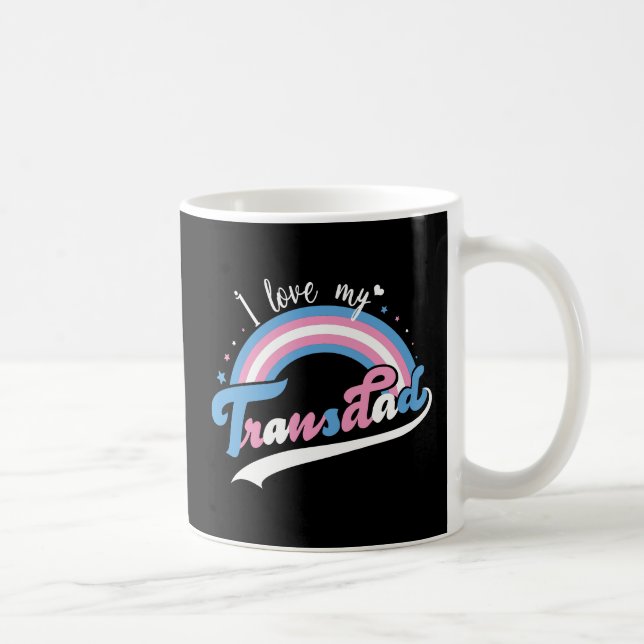I Love My Transdad | LGBTQ | Transgender Coffee Mug (Right)