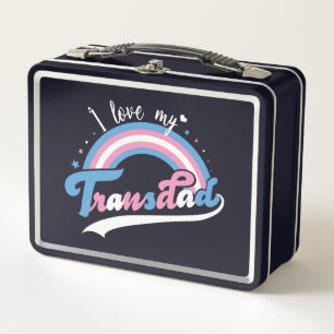I Love My Transdad   LGBTQ   Transgender Metal Lunch Box