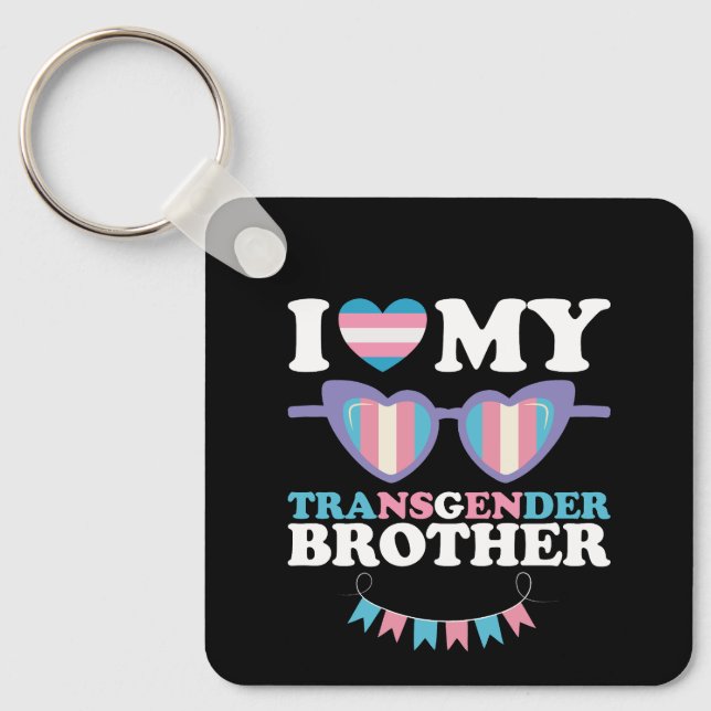I Love My Transgender Brother Family Trans LGBTQ Keychain (Front)