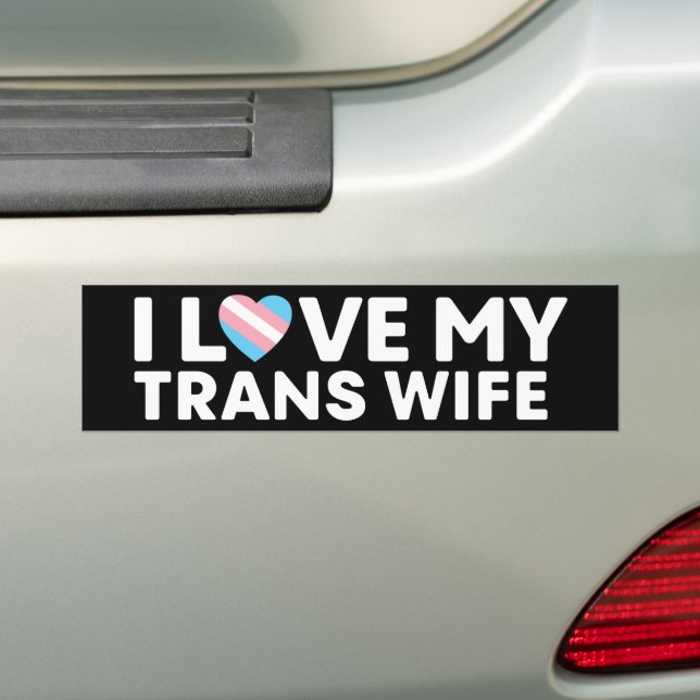 I Love My Transgender Wife LGBT Trans Husband Bumper Sticker (On Car)