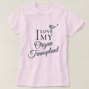 I Love My Transplant Organ Recipient Pink T-Shirt