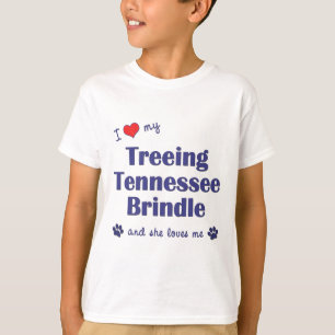 I Love My Treeing Tennessee Brindle (Female Dog) T-Shirt