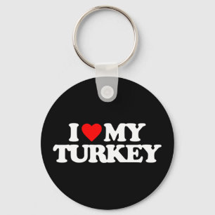 I LOVE MY TURKEY KEYCHAIN