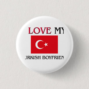 I Love My Turkish Boyfriend 1 Inch Round Button