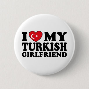 I Love My Turkish Girlfriend 2 Inch Round Button
