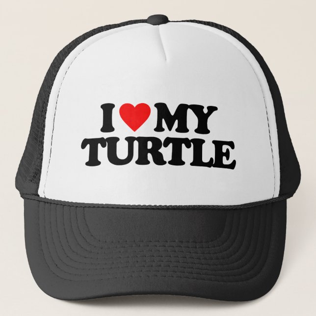 I LOVE MY TURTLE TRUCKER HAT (Front)